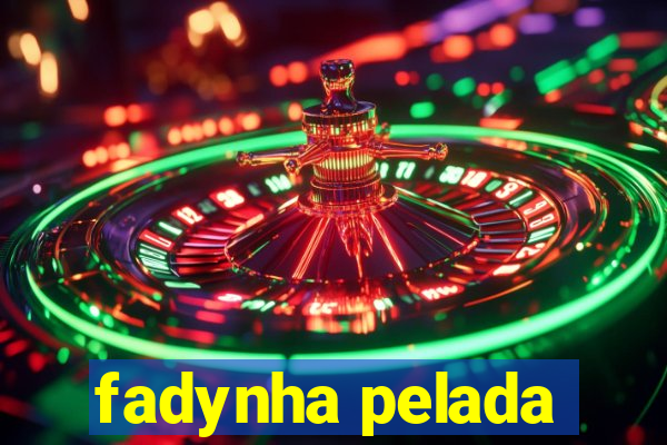 fadynha pelada